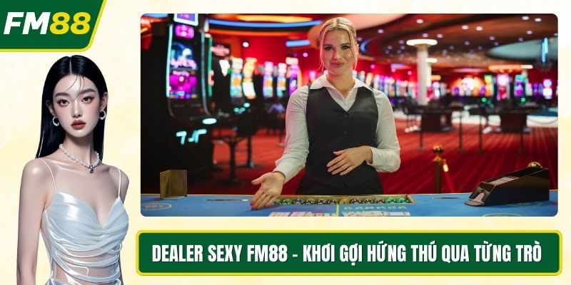 Dealer sexy FM88
