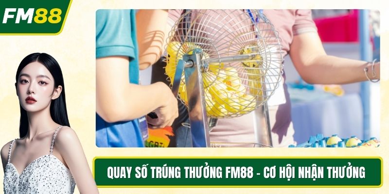 Quay số trúng thưởng FM88